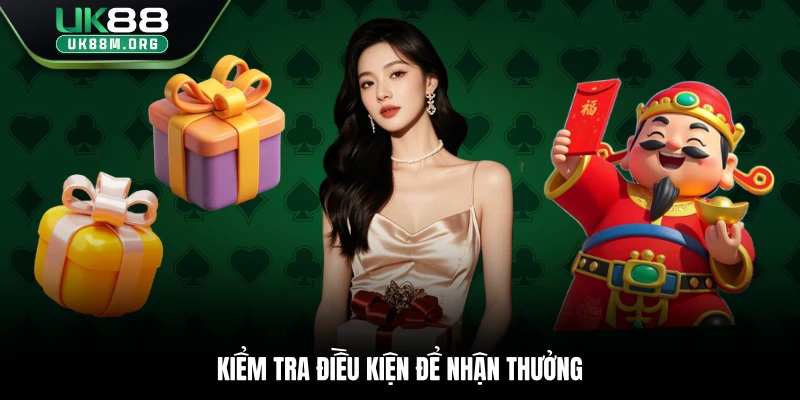 Kiểm tra điều kiện để nhận thưởng