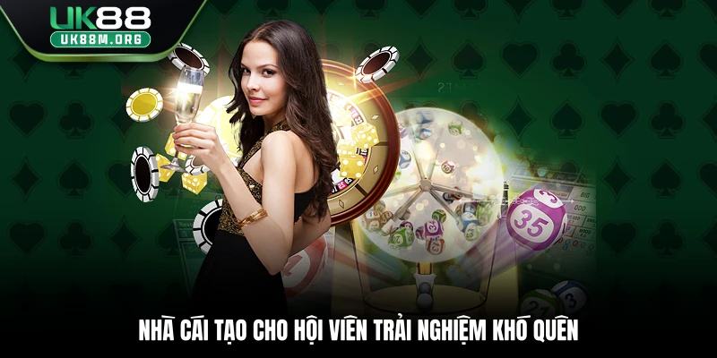Nhà cái tạo cho hội viên trải nghiệm khó quên