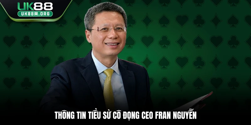 Thông tin tiểu sử cô đọng CEO Fran Nguyễn