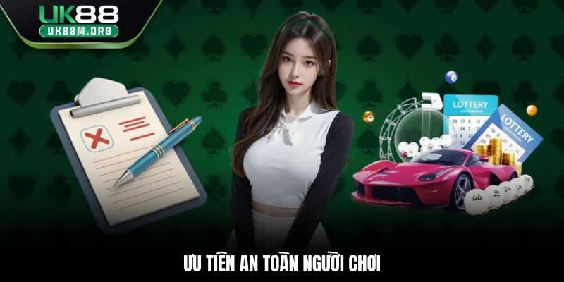 Ưu tiên an toàn người chơi